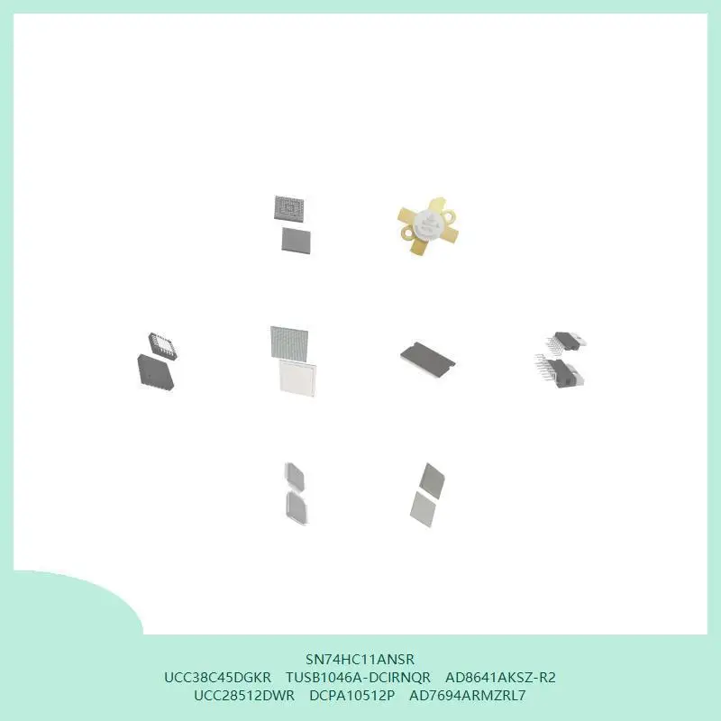SN74HC11ANSR UCC38C45DGKR TUSB1046A-DCIRNQR AD8641AKSZ-R2 UCC28512DWR DCPA10512P AD7694ARMZRL7