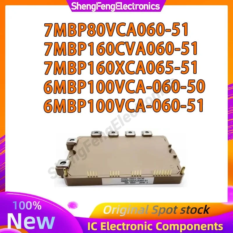 

New 7MBP80VCA060-51 7MBP80VCA060-51 7MBP160CVA060-51 MODULE 6MBP100VCA-060-50 6MBP100VCA-060-51 in stock