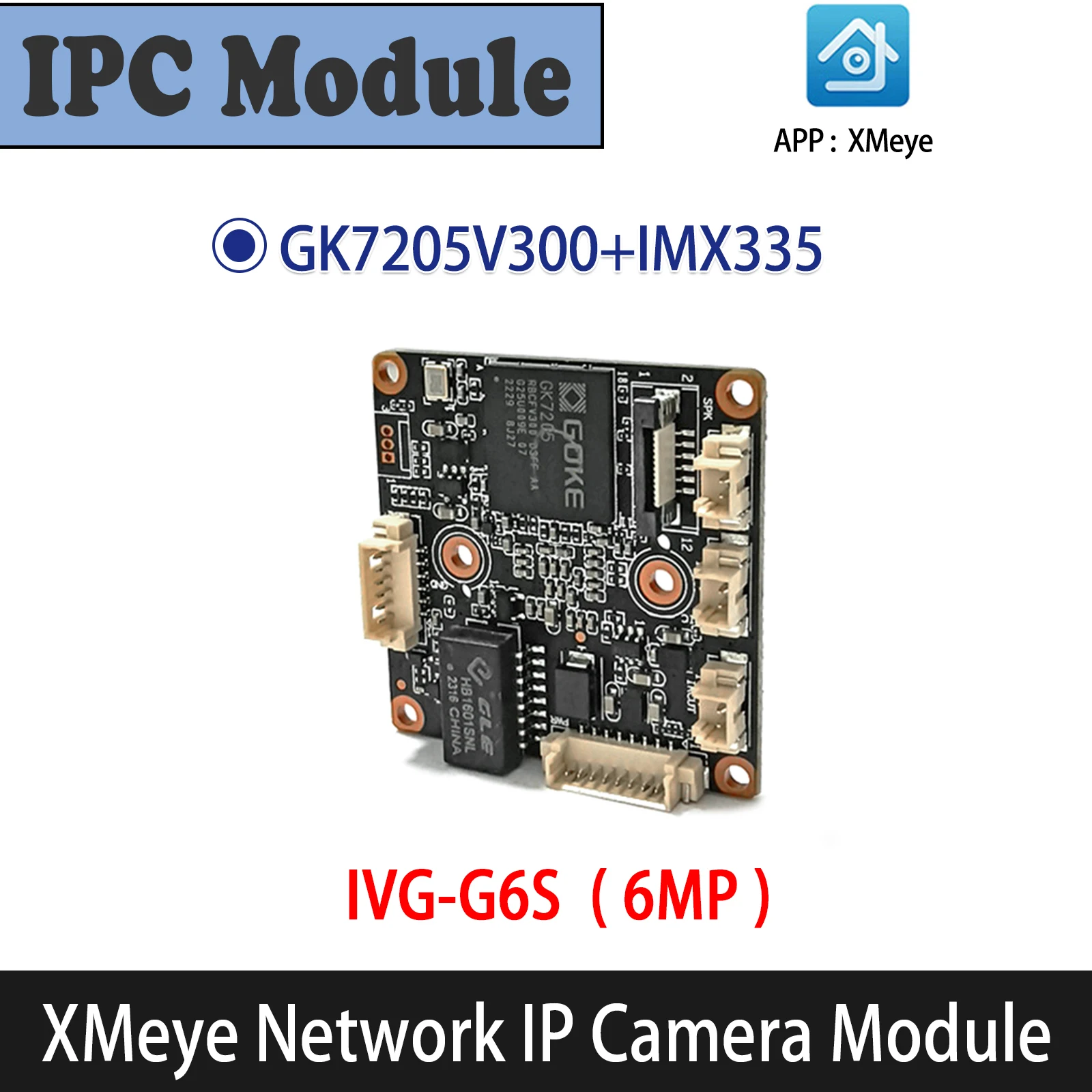 G6S 6MP XMeye High Definition IP Camera Module H.265 Network Chip Accessory GK7205V300+IMX335