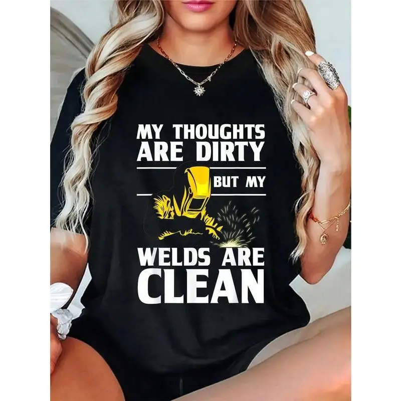 

Women's Funny Welder T-shirt My Thoughts Are Dirty But My Welds Are Clean Slogan Tee Welder Gift