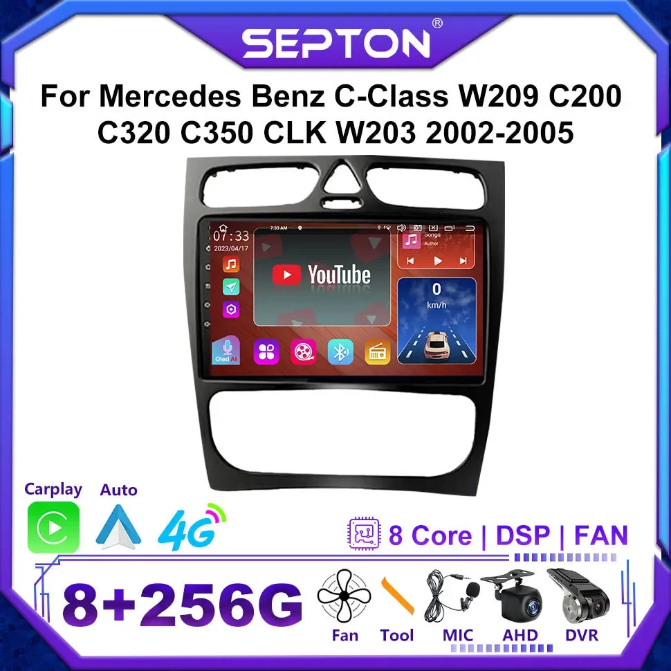 

Автомобильный радиоприемник SEPTON 2Din Android 12 для Mercedes Benz C Class W203 C200 C320 C350 CLK W209 2000-2005 GPS Carplay Player Video 4G