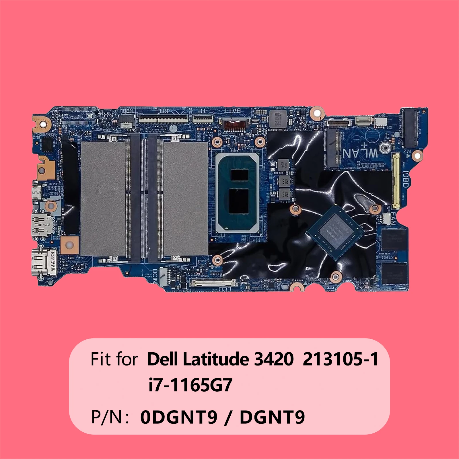 

Replacement for Dell Latitude 3420 Motherboard Cyborg-L14 TGL New LAN 213105-1 System Board i7-1165G7 Processor MX450 2GB 0DGNT9