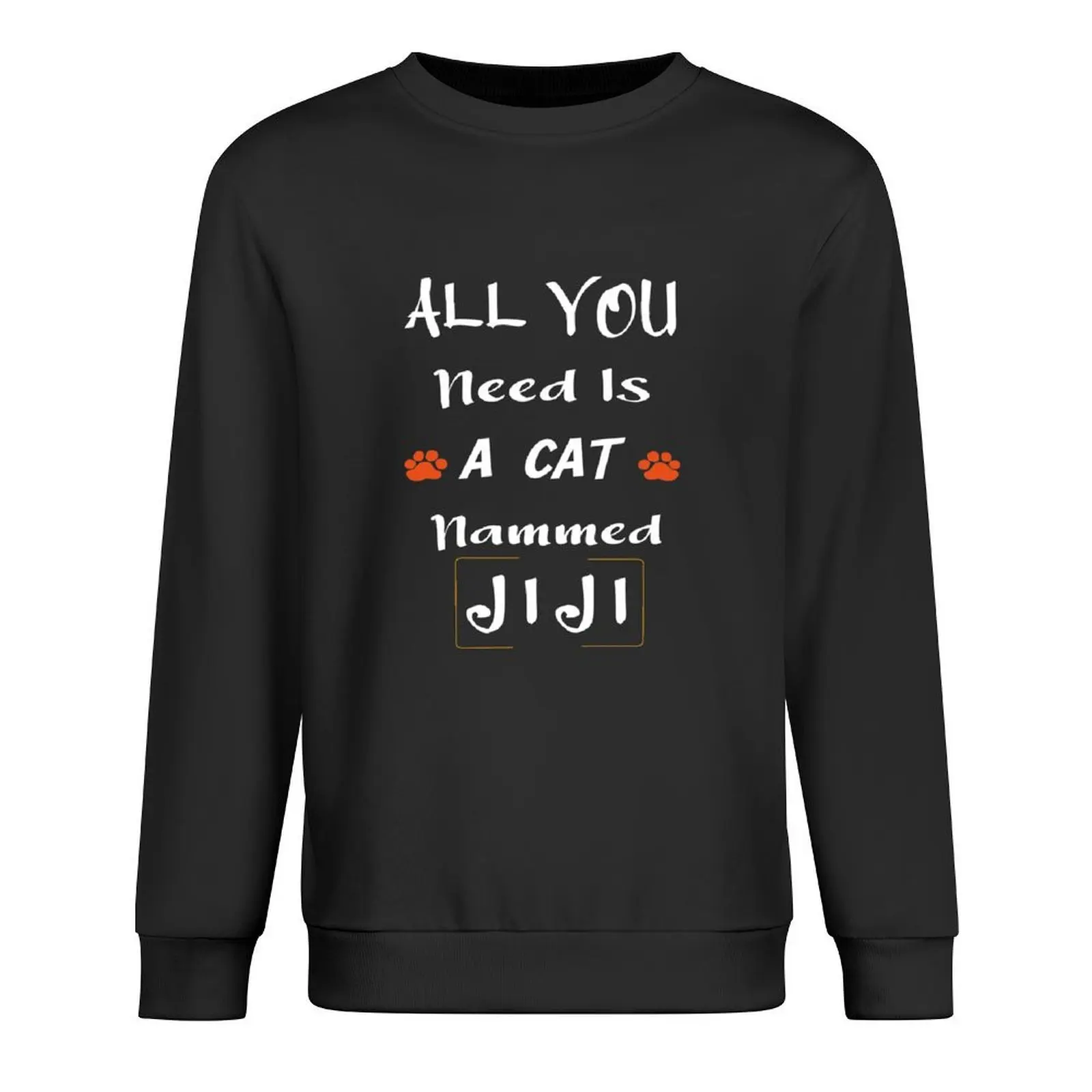 

All You Need Is a cat Named Jiji Pullover clothes for men men's sweat-shirt set tracksuit men hooded sweatshirt for men