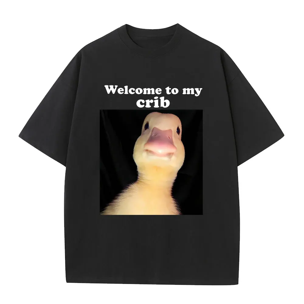 

Welcome To My Crib Duck Funny Meme T-shirt Men Women Casual Cotton Vintage Short Sleeve Tee Oversized T-shirts Streetwear Unisex