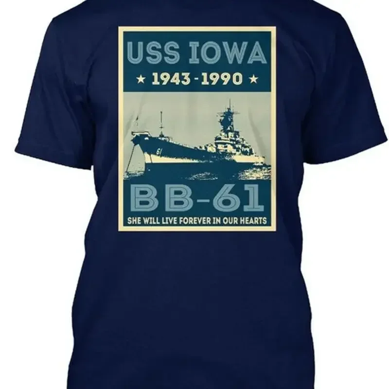 Uss Iowa Bb 61 1943 1990 She Will Live Forever In T shirt Premium M 2XL