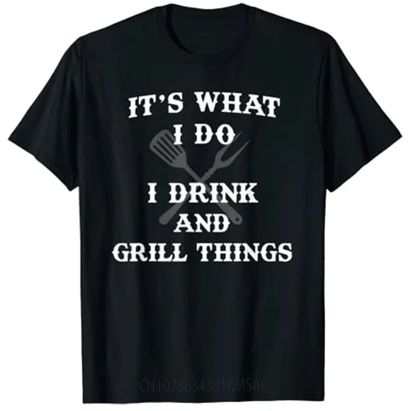 It's What I Do Drink Grill Things Funny BBQ Pitmaster Shirt T-Shirt Customized Products