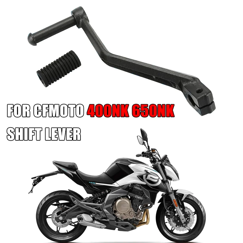 

For CFMOTO 400NK 650NK 400 650 NK CF650NK CF400NK Original motorcycle accessories shift lever pedal lever hanging pedal