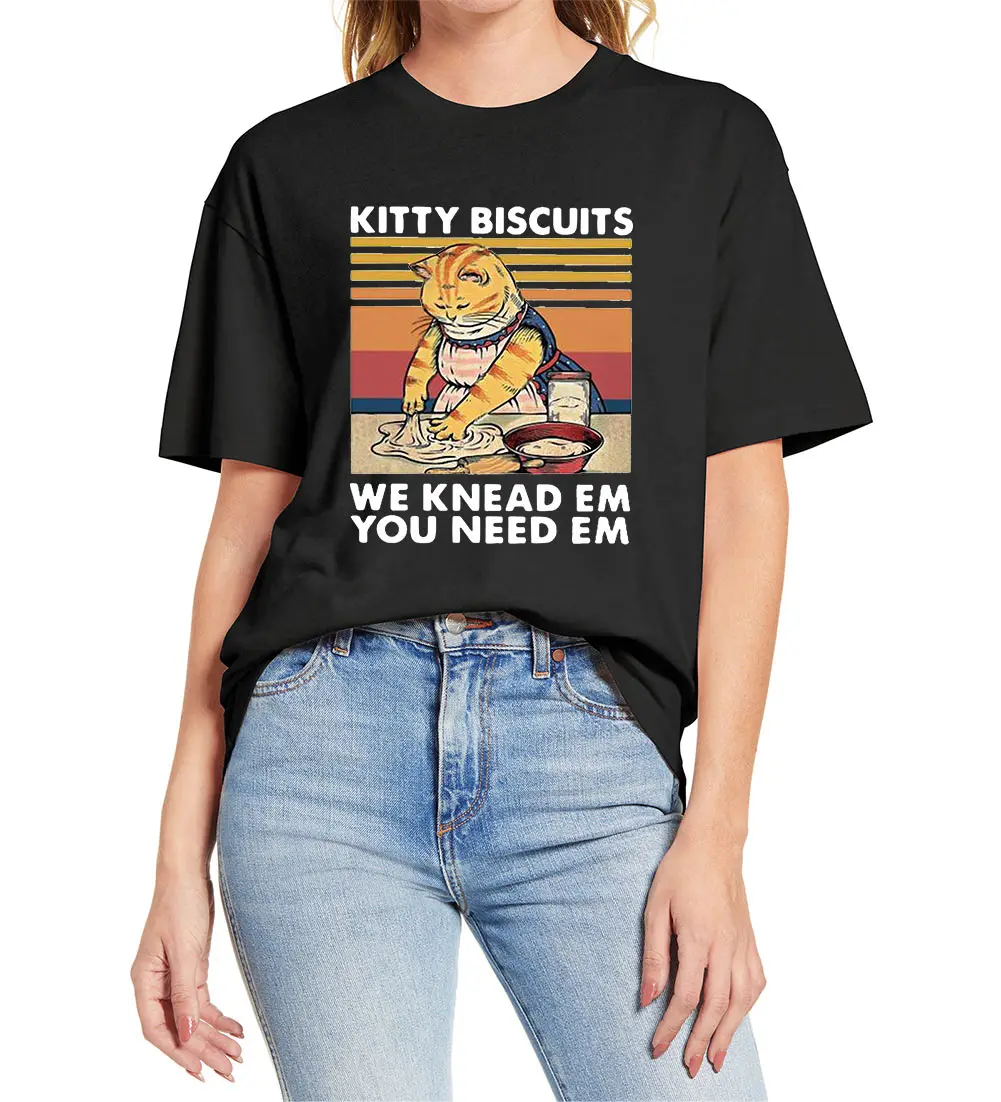 100% Cotton Kitty Biscuits We Knead Em You Need Em Classic Baking Retro Funny Cat Lovers Women Novelty T-Shirt Casual EU Size