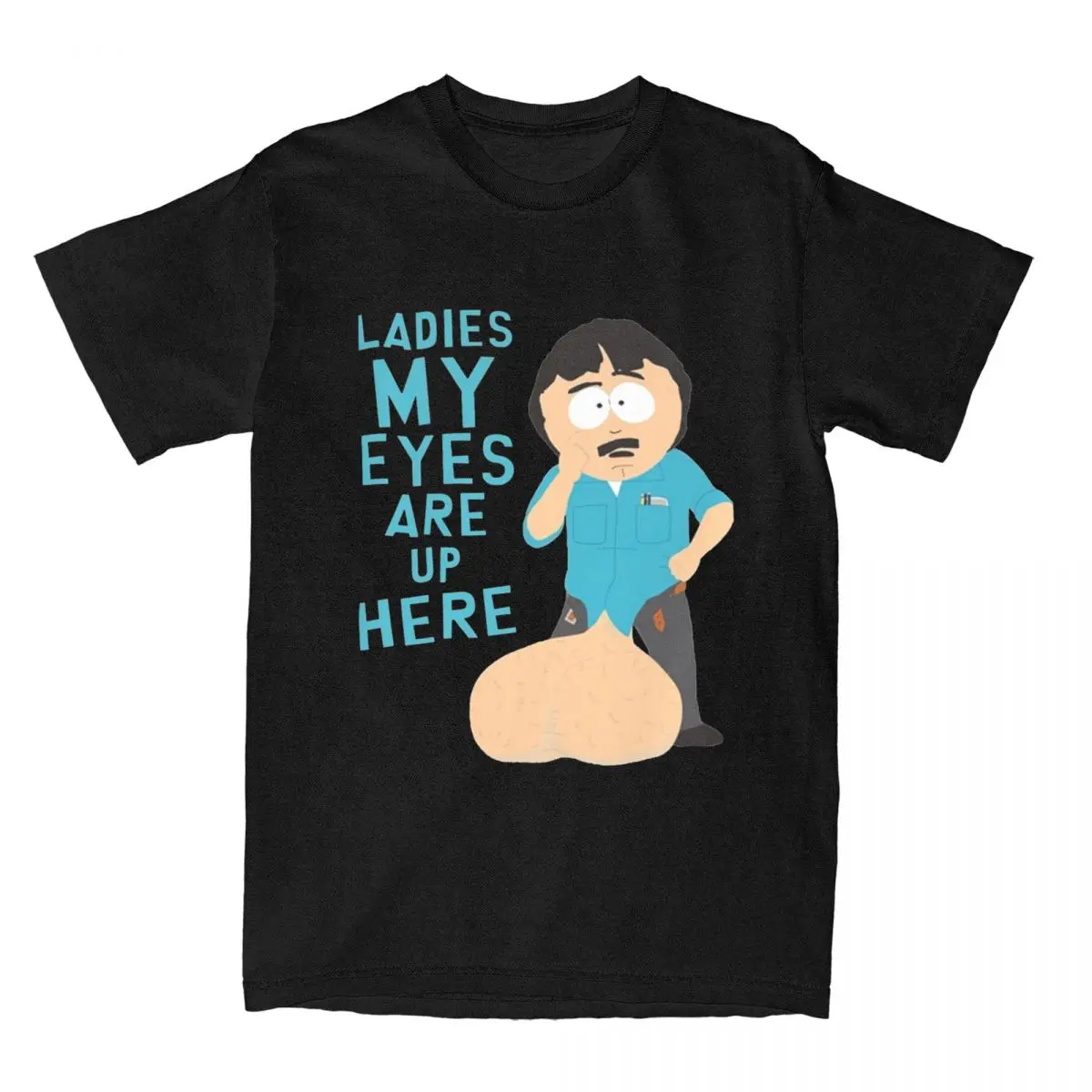 Men's T-Shirt Southpark Ladies My Eyes Are Up Here Funny Cotton Tees Short Sleeve Randy Marsh T Shirt Crewneck Clothing Classic