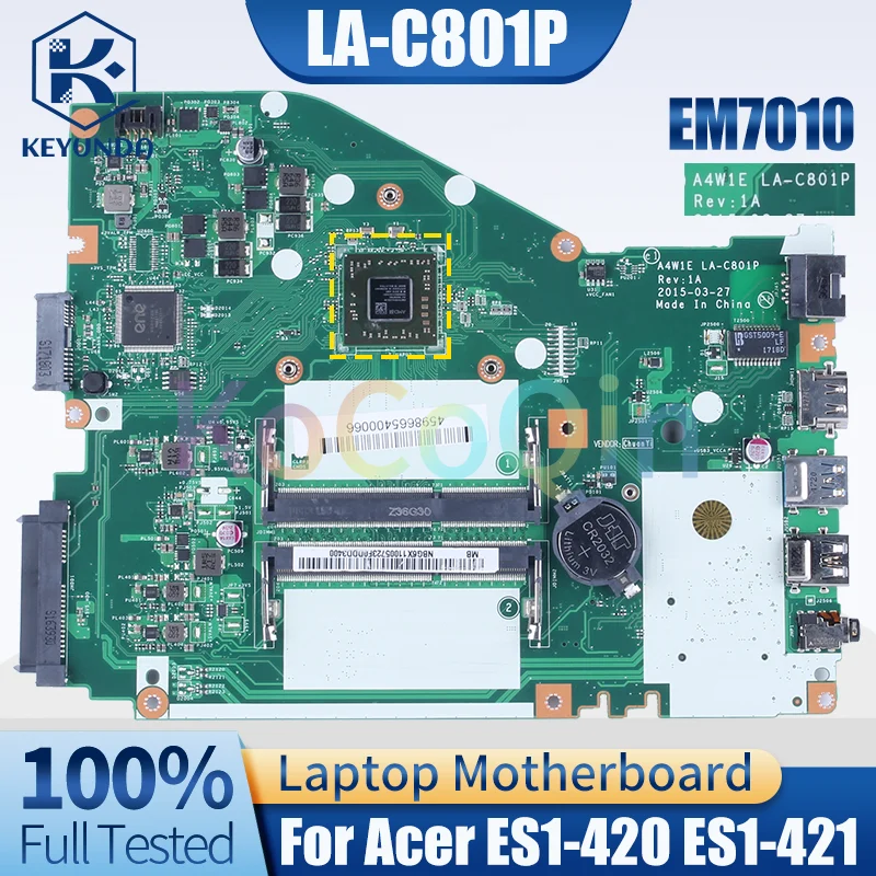 For ACER Aspire ES1-420 ES1-421 Notebook Mainboard LA-C801P NBG6X11005 EM7010 DDR3 Laptop Motherboard Tested