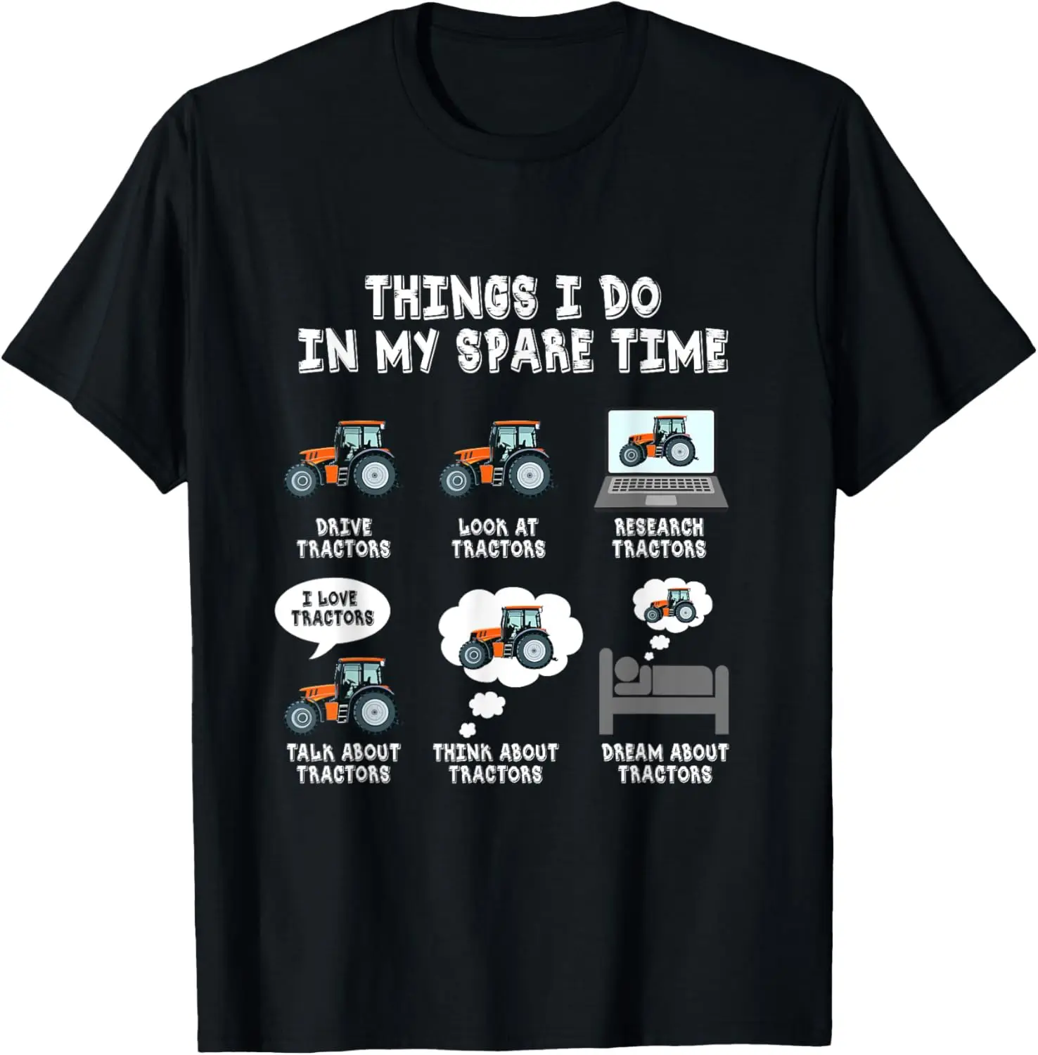 

Funny Tractors lover 6 Things I Do In My Spare Time Tractor T-Shirt