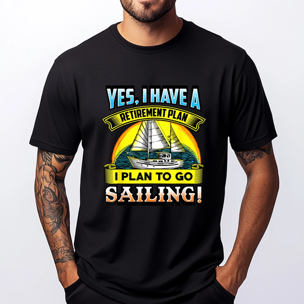 

Yes I Have A Retirement Plan I Sports T Shirt Men Christmas Shirt Memorial Day
