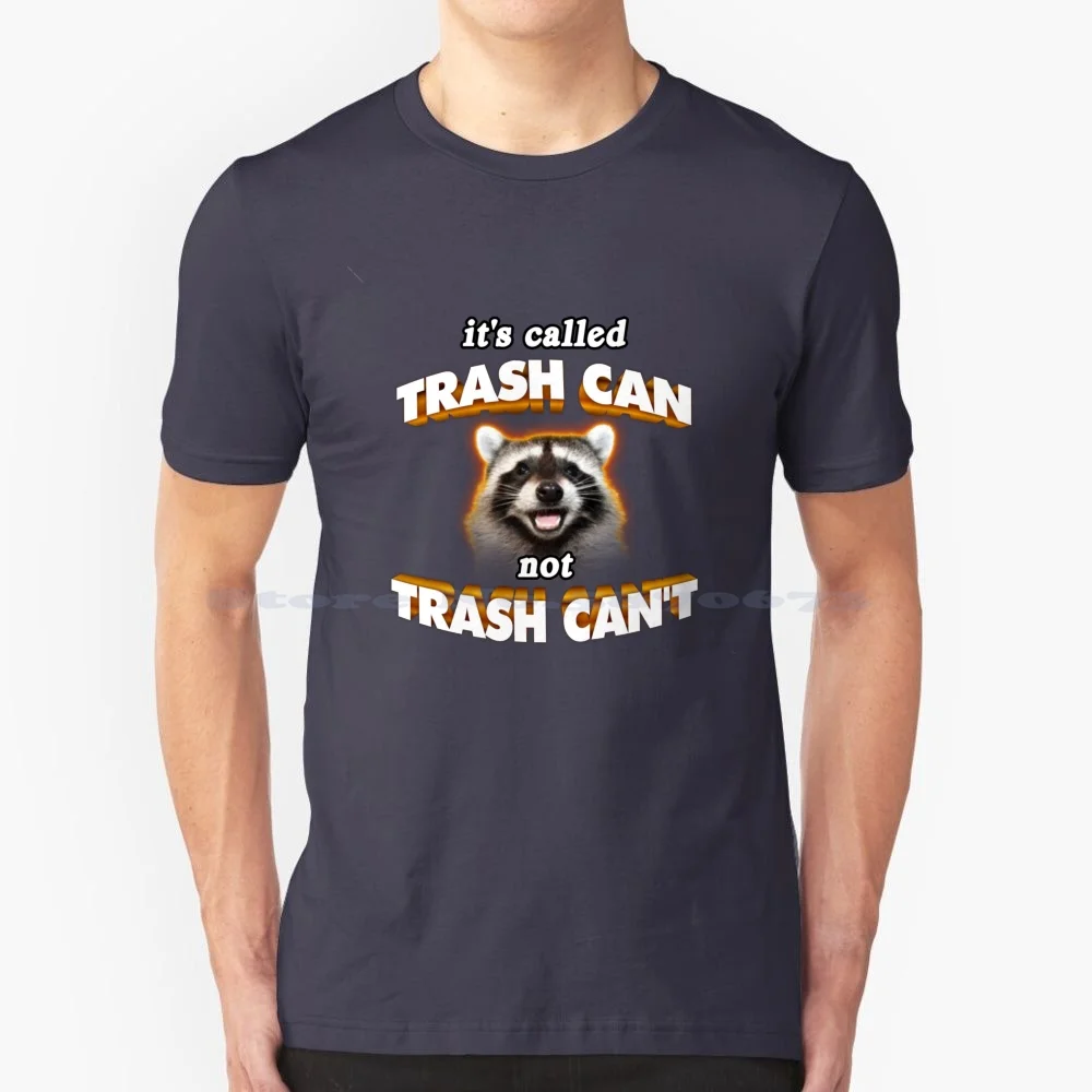 It's Trash Can Not Trash Can't Wholesome Cute Raccoon Meme T Shirt 100% Cotton Tee Weird Funny Snazzyseagull Cursed Meme Laptop