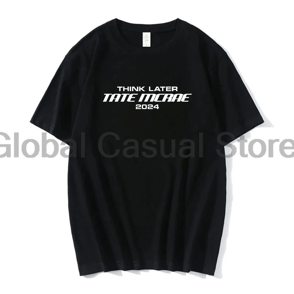 Tate McRae Think Later Tour T-shirt 2024 Unisex Crewneck Short Sleeve Tee Men Women Streetwear Fashion Clothes