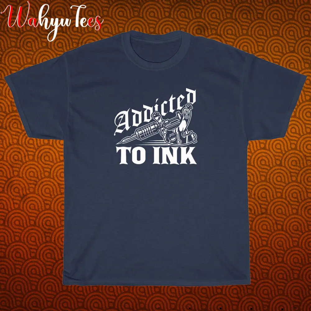 New Addicted To Ink Tattoo Lover Logo Black/Navy/Grey/White T-Shirt Size S-5XL