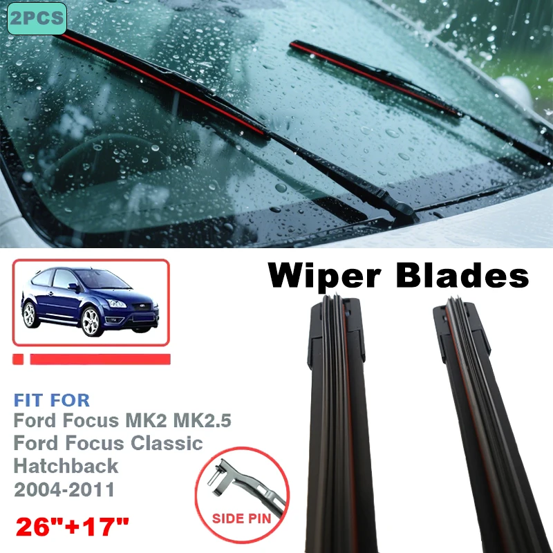 

Front Wiper Blades 26"+17" For Ford Focus 2 MK2 MK2.5 2005-2011 Classic Hatchback Windshield Windscreen Window Car Accessories