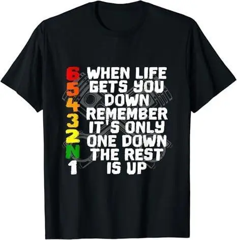 When Life Gets You Down Remember - Motorcycle T-Shirt New New