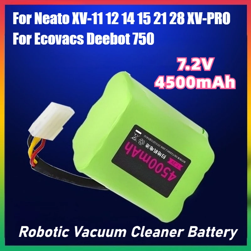 

4500mAh 7.2V Rechargeable Batteries for Neato XV-11 12 14 15 21 28 XV-PRO for Ecovacs Deebot 750 Robotic Vacuum Cleaner Battery