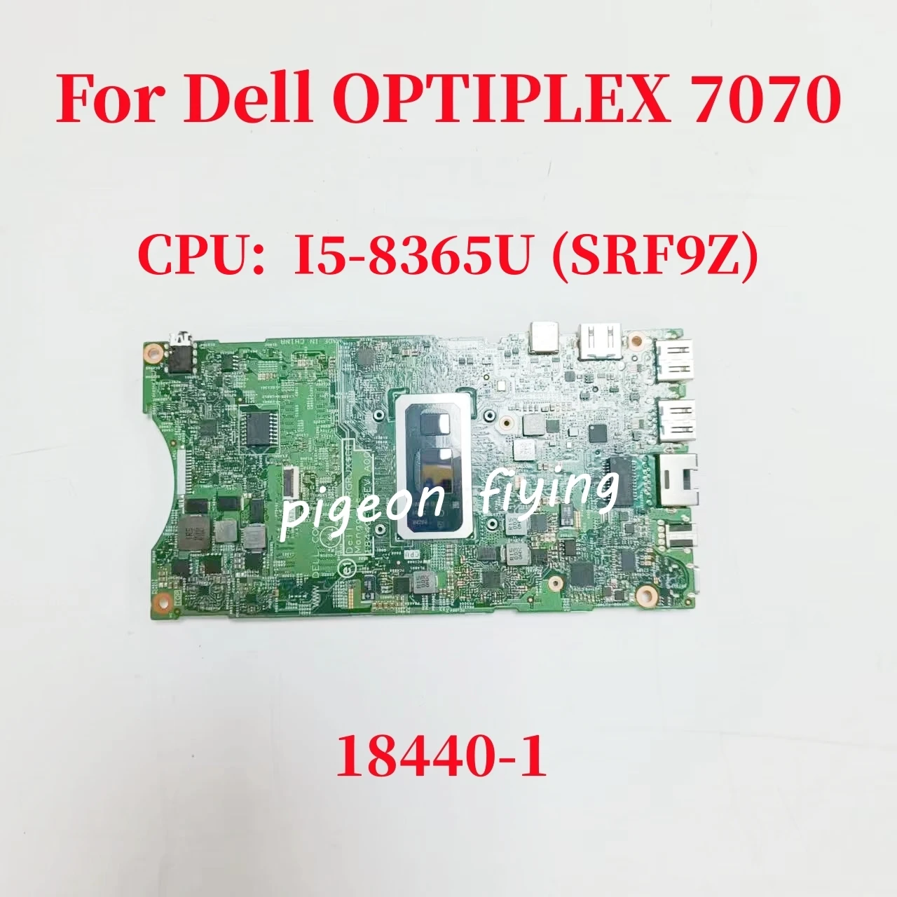 18440-1  Mainboard For DELL OPTIPLEX 7070 Laptop Motherboard CPU: I5-8365U SRF9Z DDR4 100% Test OK