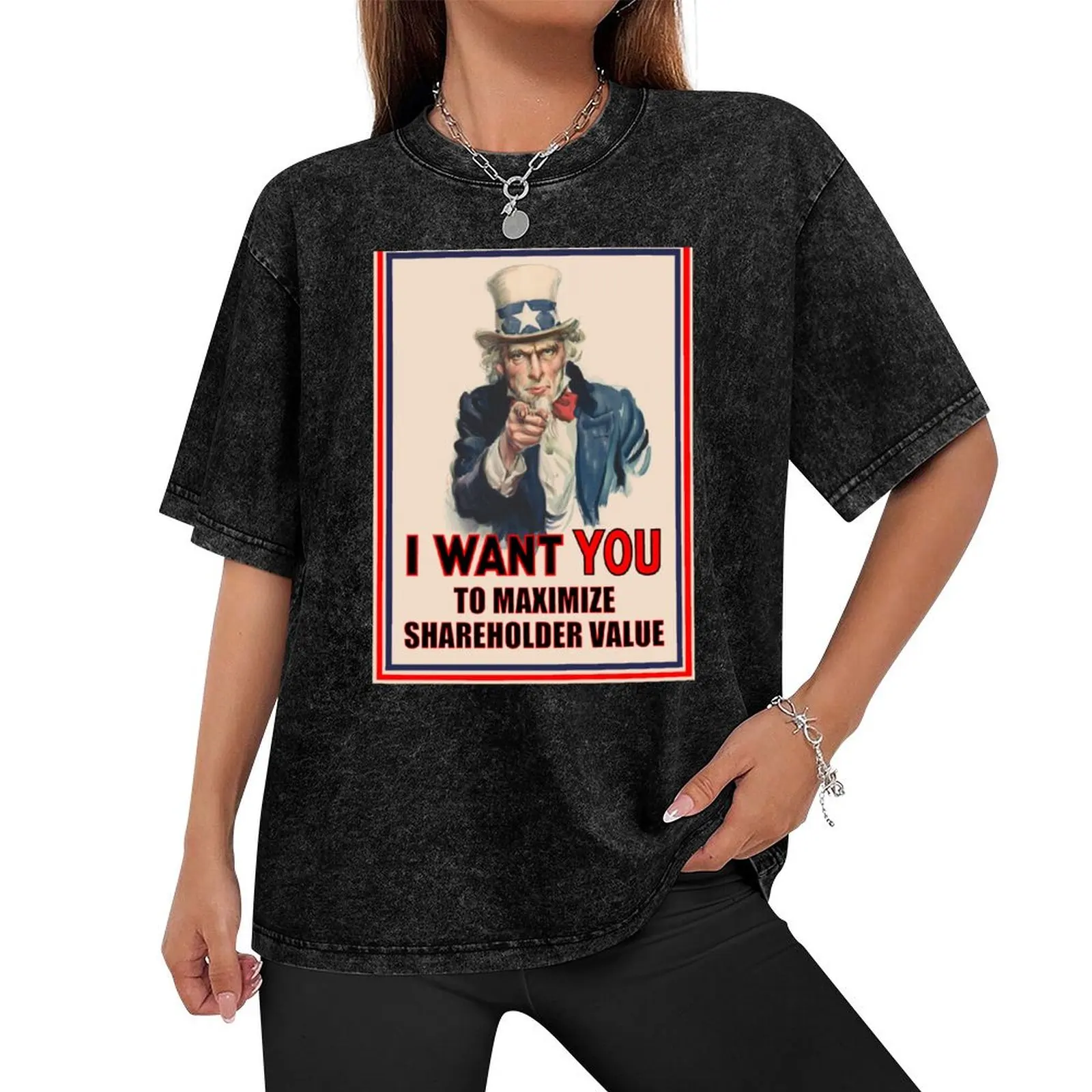 Uncle Sam: I Want You to Maximize Shareholder Value T-Shirt Anime t-shirt new edition topping graphic t shirts men clothing