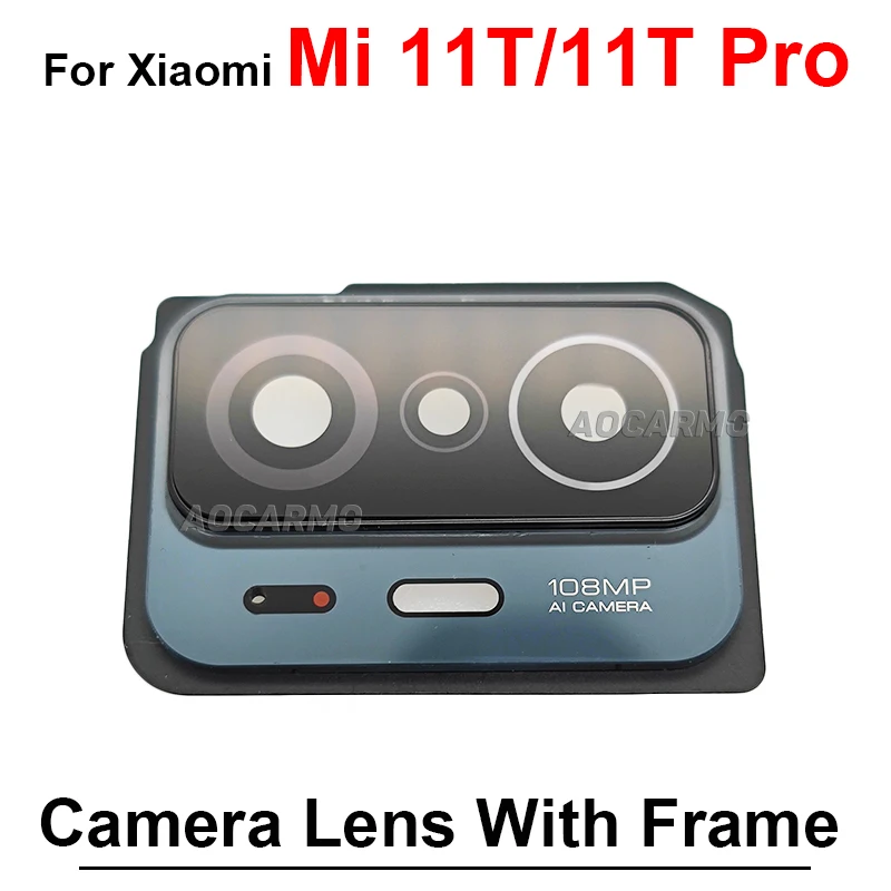 For Xiaomi 11T Pro Mi11T Rear Back Camera Lens With Frame Cover Replacement Part