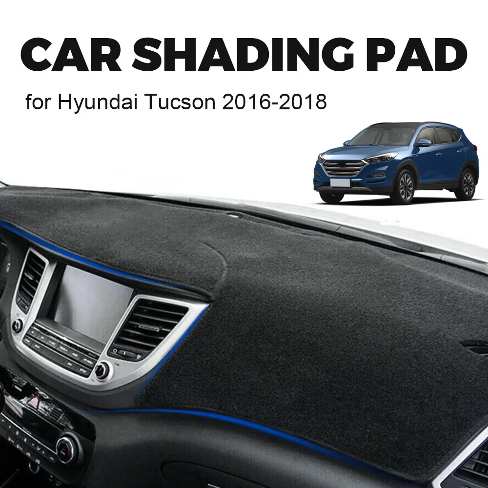 For Hyundai Tucson 2016 2017 2018 Dashboard Cover Mat Pad Dashmat Dash Sunshade Instrument Carpet Car Accessories