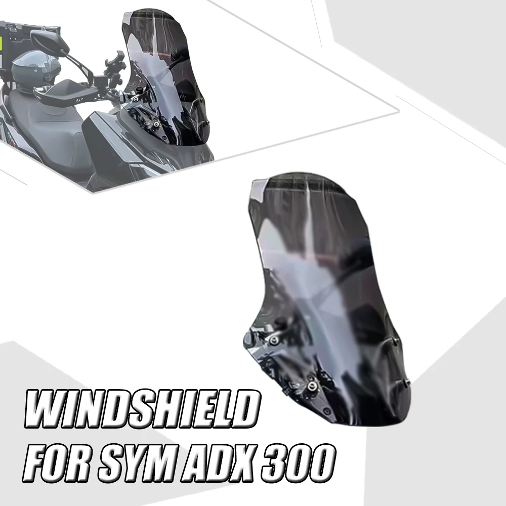 FOR SYM ADX 300 300ADX ADX300 ADX 300 Front Windshield Modification Heightened And Thickened Windshield New