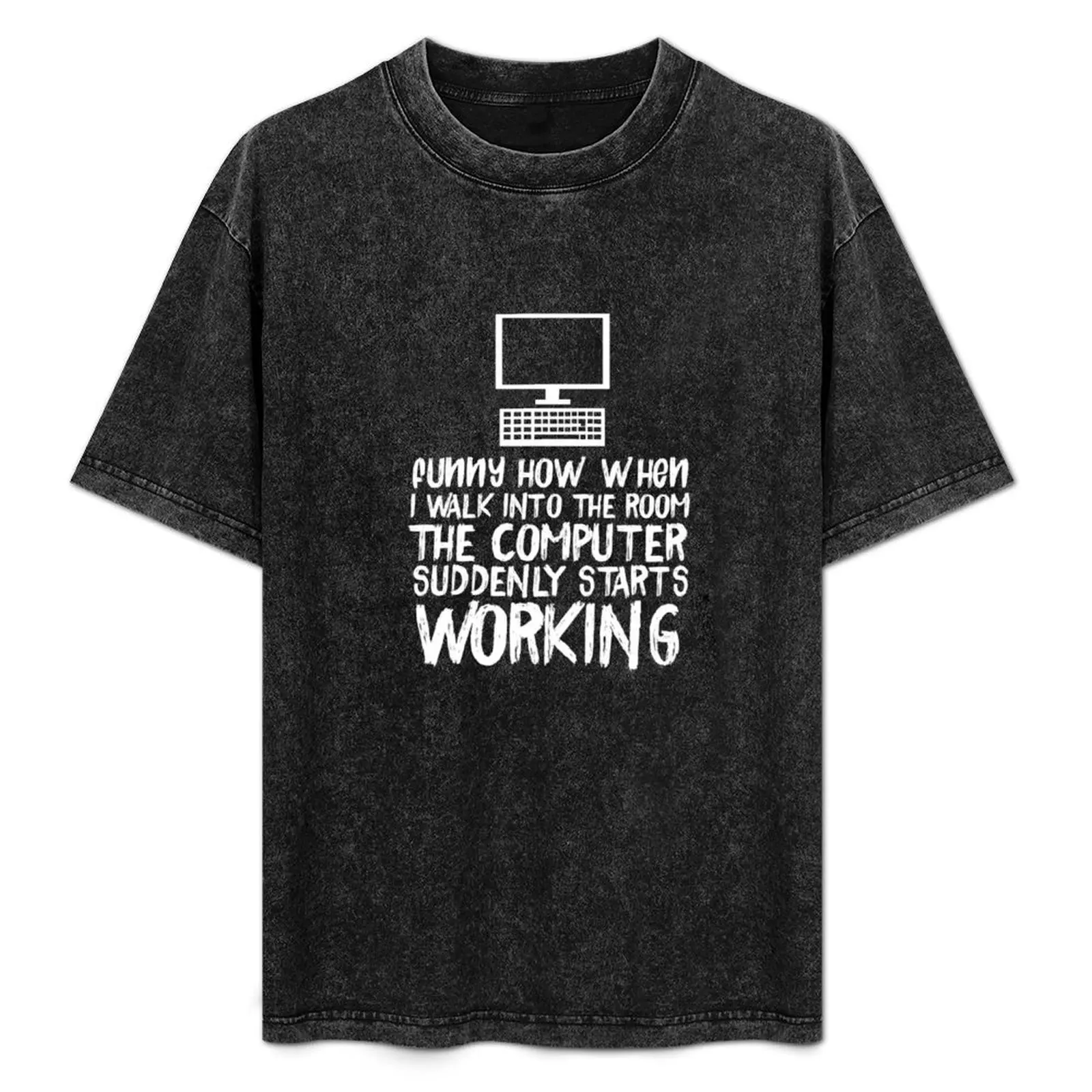 

Funny Computer Starts Working Information Technology IT Tee T-Shirt valentines clothes oversized t shirt funny t shirts men