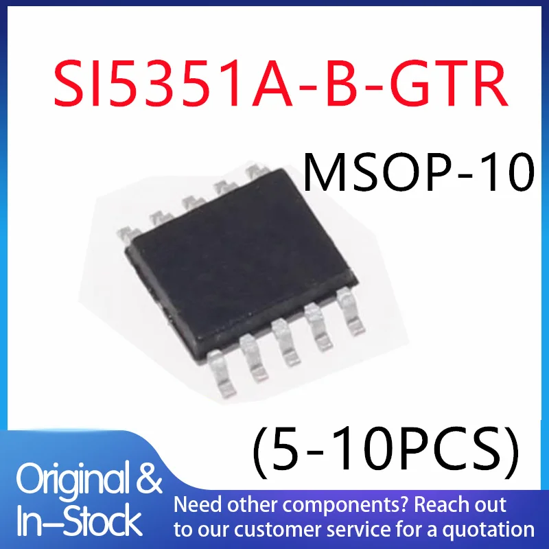 (5-10piece)100% New SI5351 SI5351A-A-GTR 5351 SI5351A-B-GTR MSOP10 Chipset
