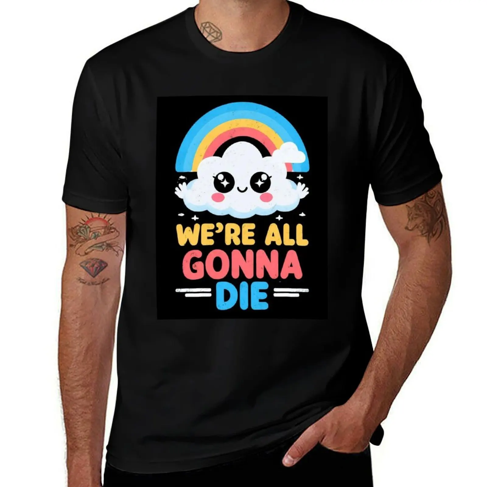 We're All Gonna Die – Cute Cloud and Rainbow Ironic Aesthetic Tee T-Shirt Large Size Casual Tee Shirt