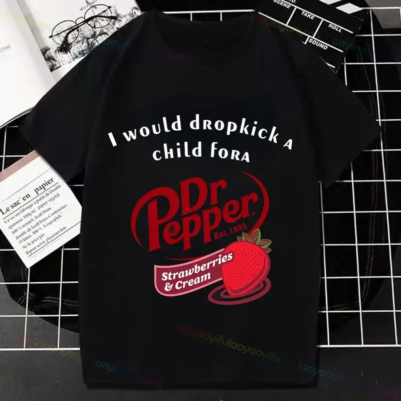 I Would Dropick Achid for A Dr Pepper Funny Slogan Tshirt Pure Cotton Short-sleev Trendy Versatile Tee for Daily Wear