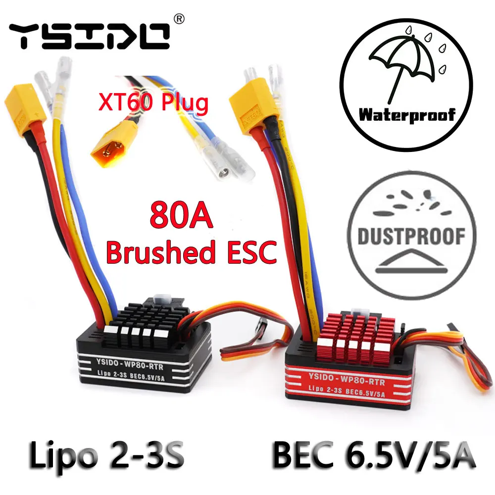 

YSIDO RC 80A Brushed ESC Waterproof Speed Controller 2-3S Lipo BEC 6.5V 5A for 540 550 750 Motor RC Vehicles Boat Tank Car