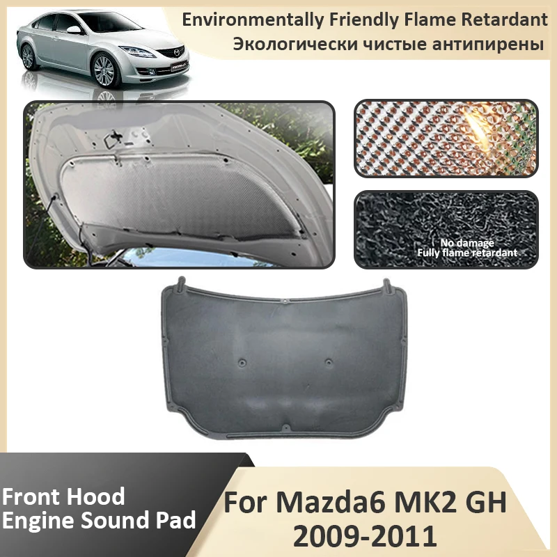 Front Hood Engine For Mazda6 MK2 GH1 Atenza 2009 2010 2011 Sound Insulation Pad Flame Retardant Fireproof Auto Parts Accessories