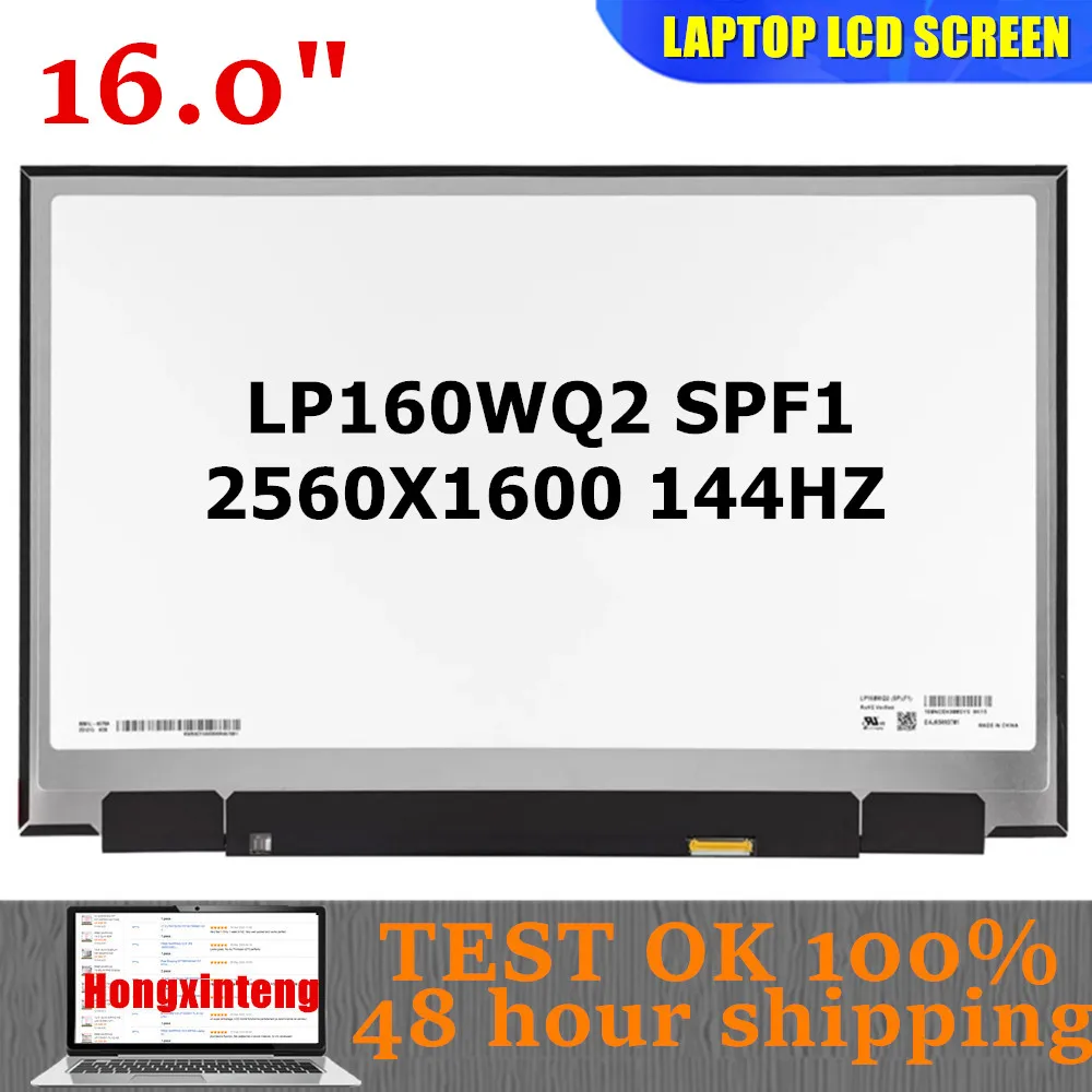 

LP160WQ2-SPF1 LP160WQ2 (SP)(F1) Оригинальный НОВЫЙ 16,0-дюймовый ЖК-экран для ноутбука, 2560X1600, 40 контактов, 100% DCI-P3, 144 Гц, не сенсорный
