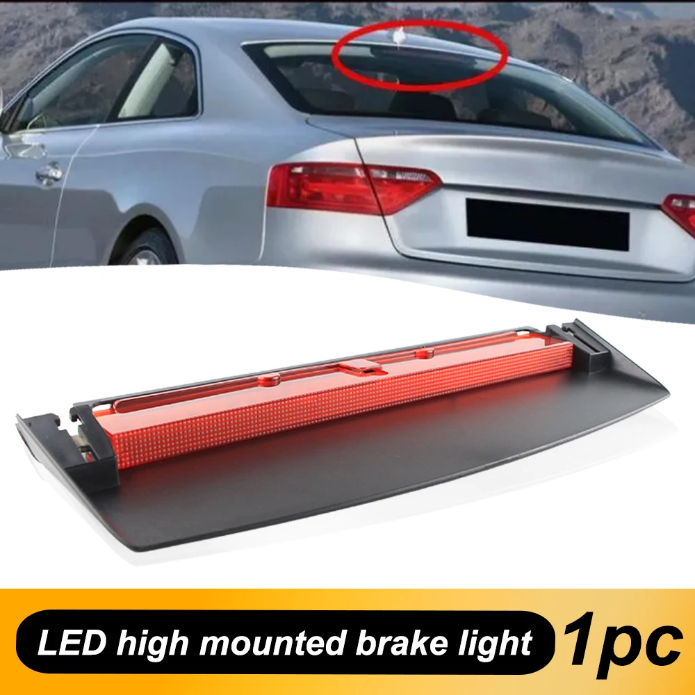 

High Mount 3rd Rear Tail Brake Light Lamp 8T0945097B Rear Stop Lamp 8T0945097 For Audi A5 S5 Coupe Sportback 2009-2016 Accessory