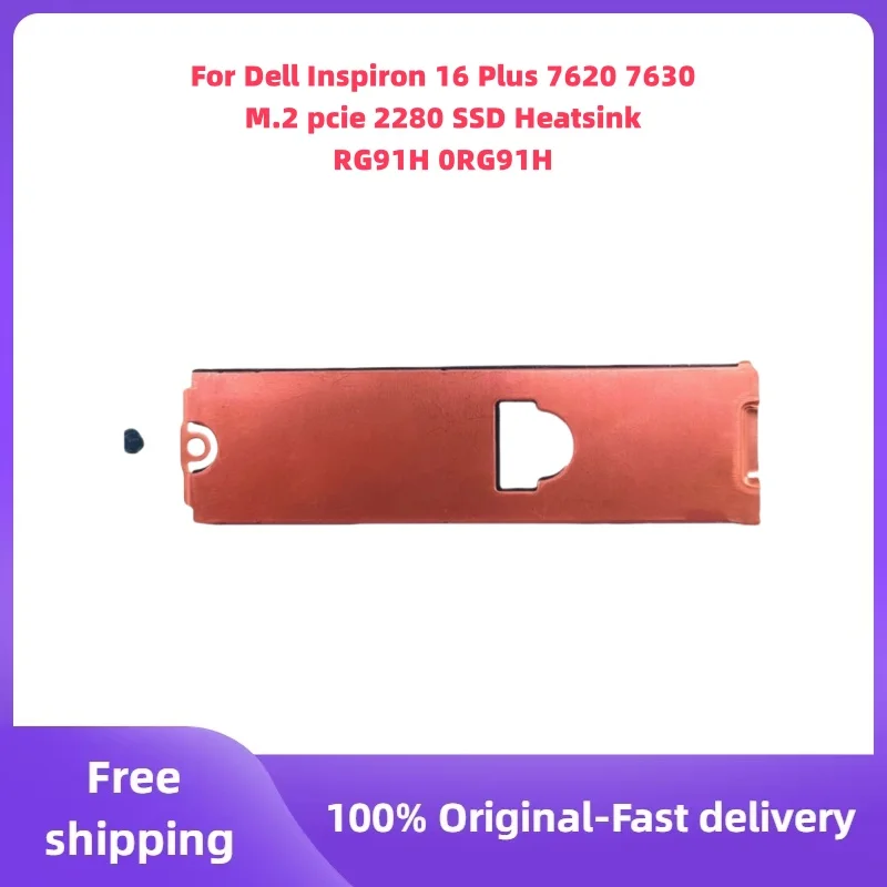 

Original For Dell Inspiron 16 Plus 7620 7630 laptop M.2 pcie 2280 SSD Hard Drive Mounting Bracket Heatsink RG91H 0RG91H
