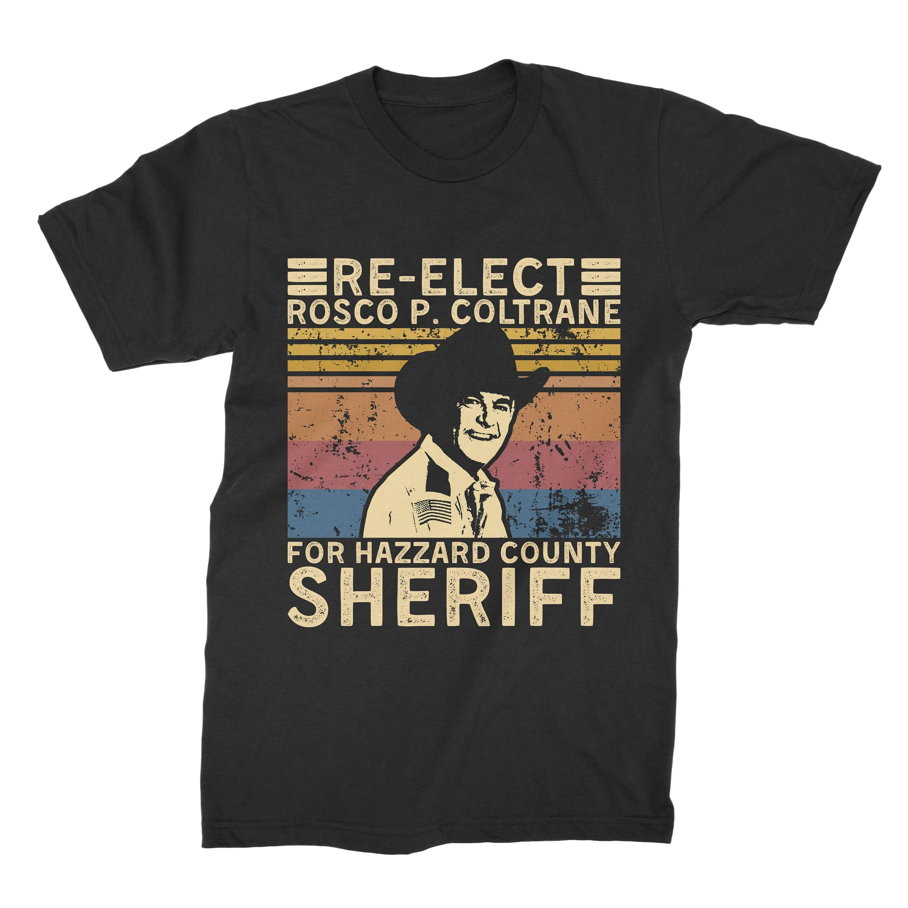 Re Elect Rosco P Coltrane For Hazzard County Sheriff Vintage T Shirt Sweat