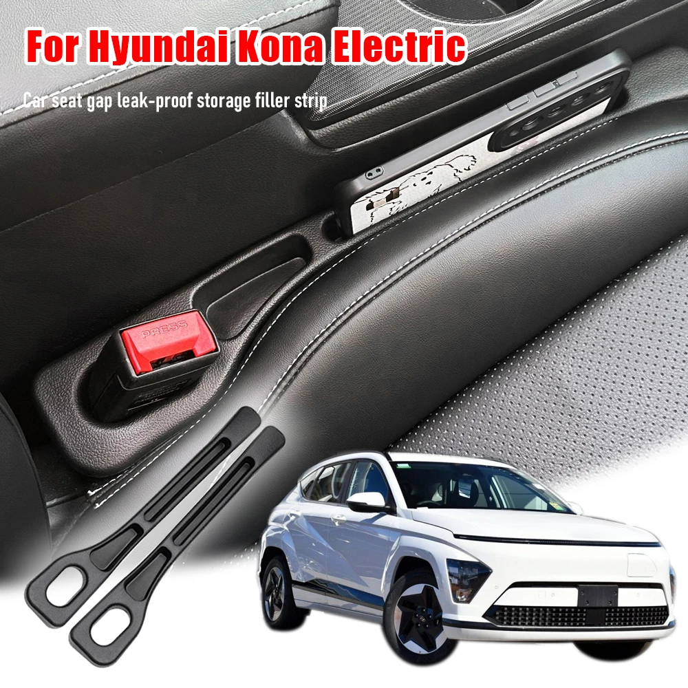 

2PCS For Hyundai Kona Electric EXT Range Premium N Line STD Range SUV Car Seat Gap Filler Strips Seat Storage Kit Accessories