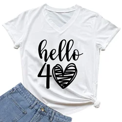 Hello 40th Birthday Tshirt Women V Neck T Shirts Fashion Lettter Love Graphic Print Shirt Vintage Birthday Short Sleeve Tee Top