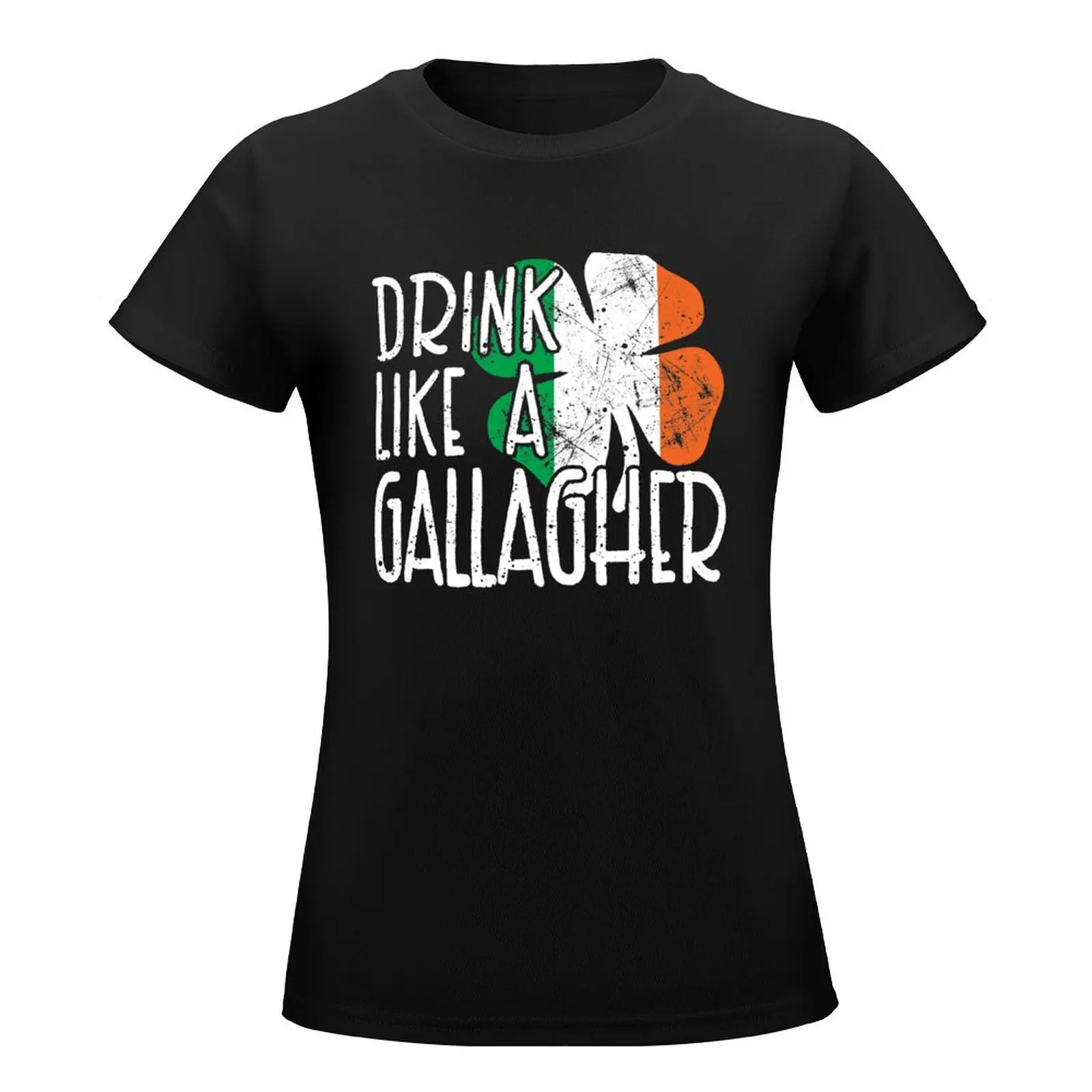 Drink Like A Gallagher T Shirt Funny Irish Ireland Tee Gifts T-Shirt quick drying blacks sublime Woman clothing