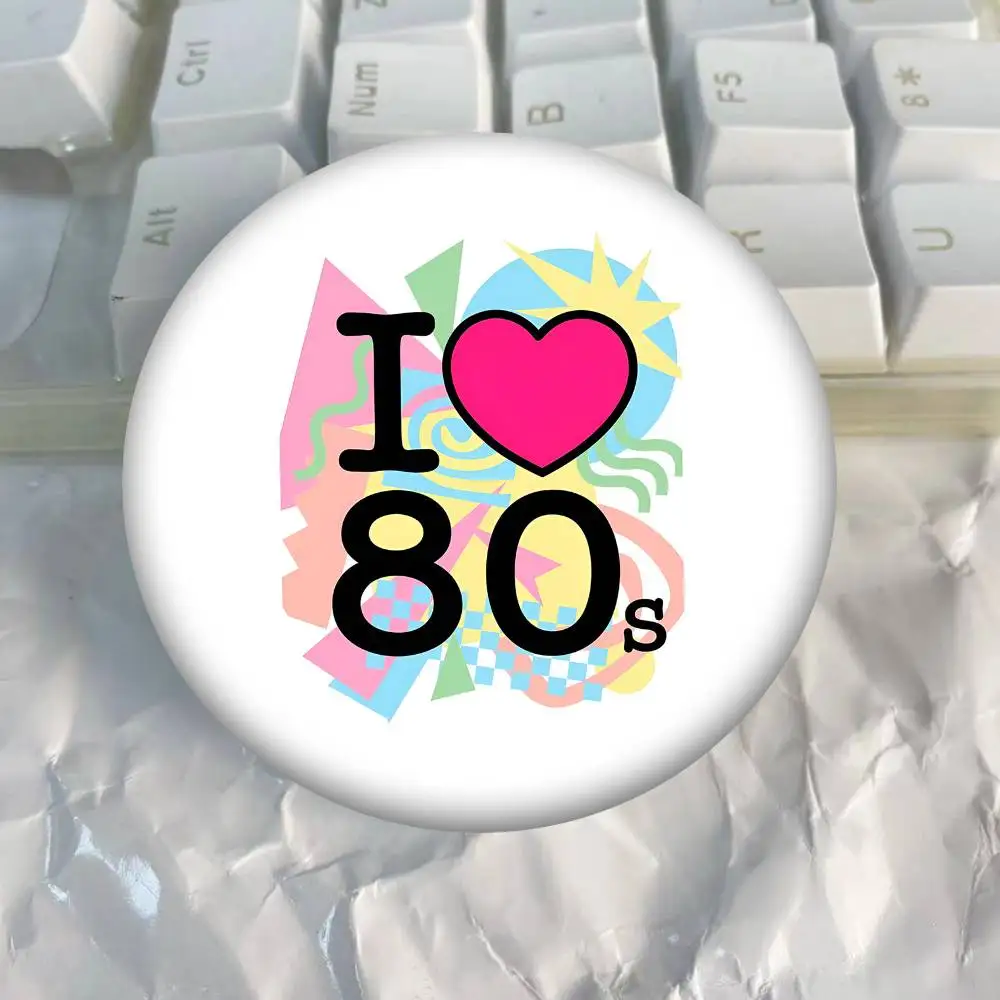 Ich liebe die 80er Jahre, rundes Abzeichen, kreative Brosche, Kleidung, Rucksack, Accessoires, Anstecknadel