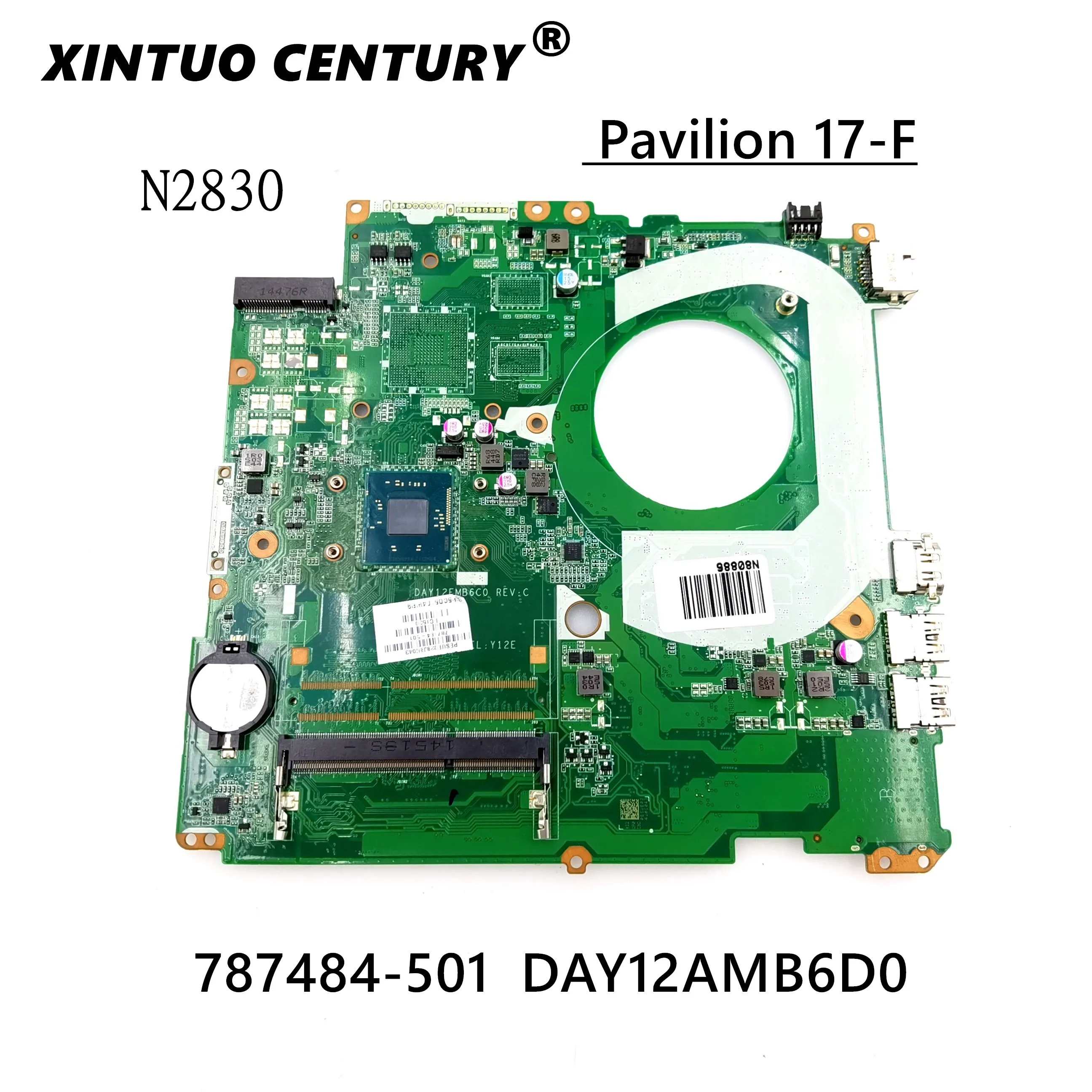 

motherboard For HP Pavilion 17-F 17' inch Core N2830 Mainboard 787484-001 787484-501 DAY12AMB6D0 SR1W4