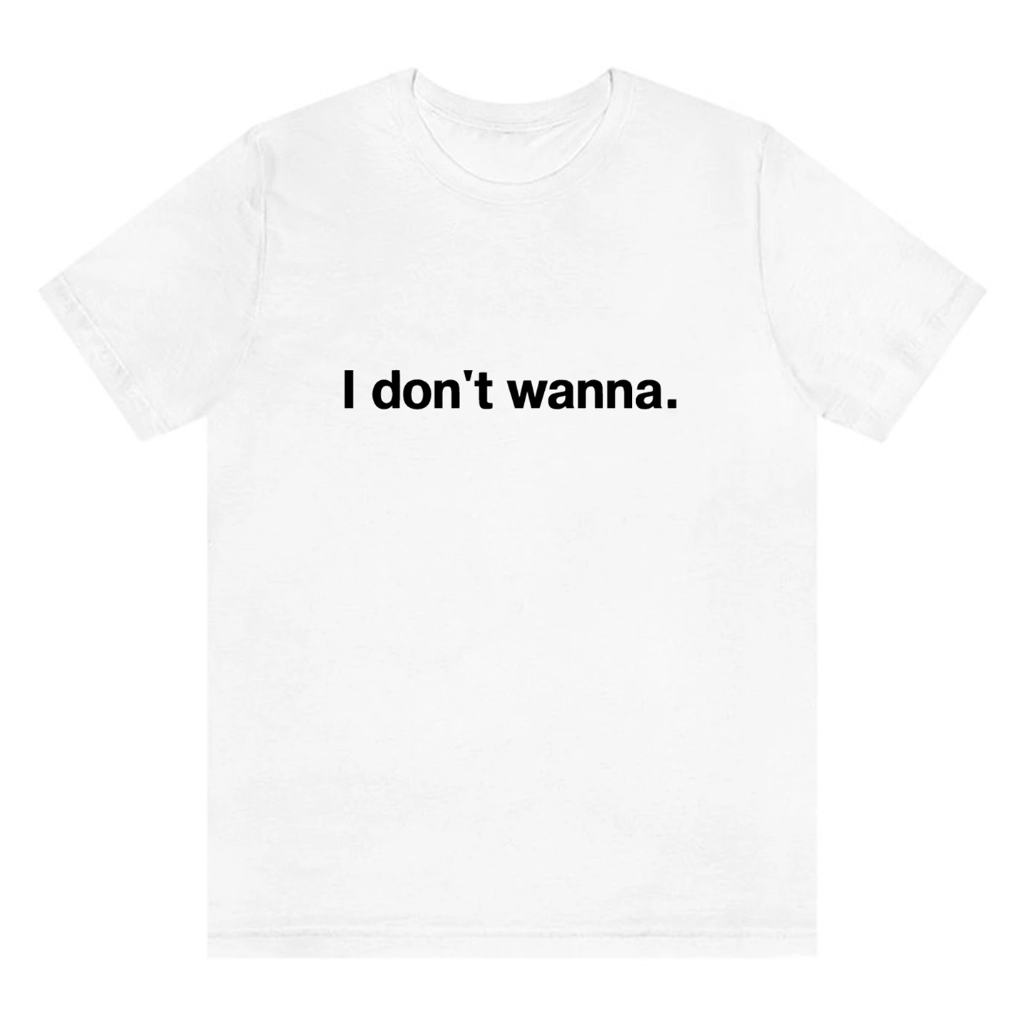Multiple Styles Unisex Tee I Don't Wanna Print T-Shirt Summer Tee Aesthetic Unisex T-Shirt Boutique Men Oversize Cotton Shirt