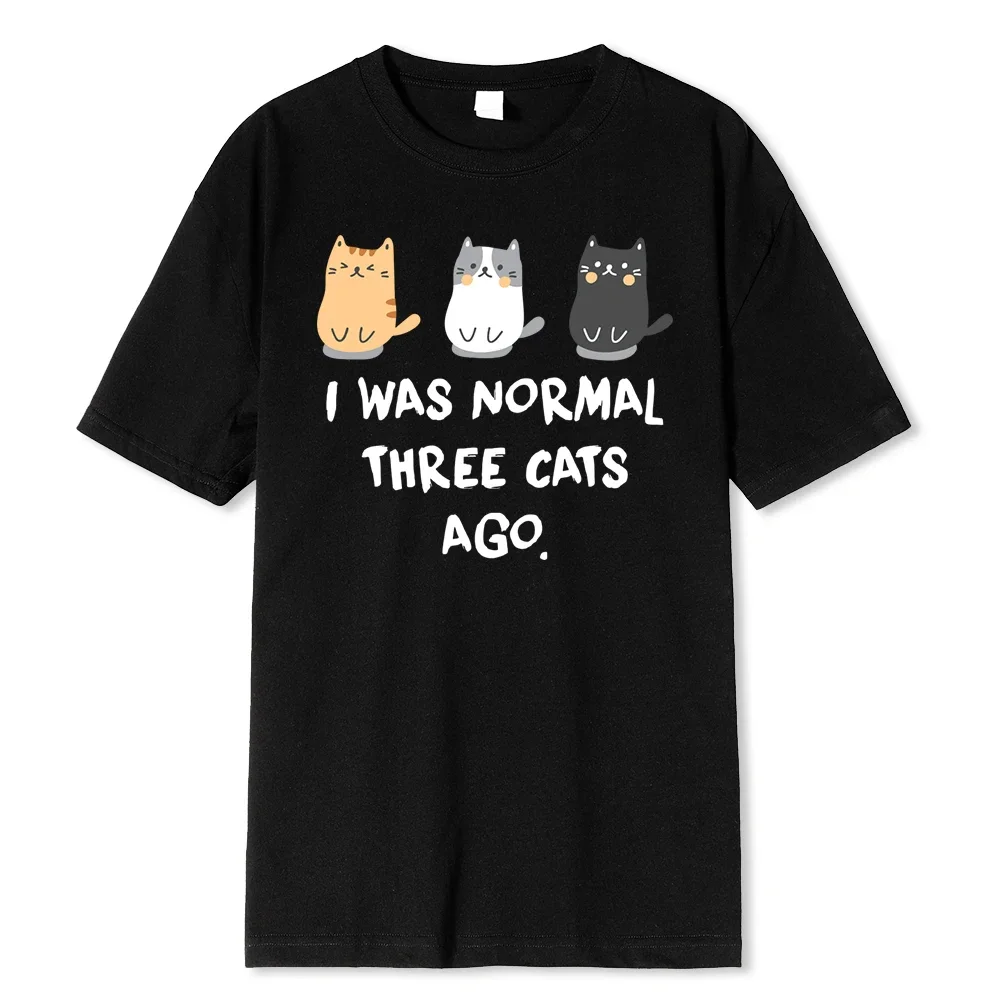 Man Short Sleeves T Shirt Y2k Style 100% Cotton Top I Was Normal Three Cats Ago Prints Men T Shirt Fashion Casual Tshirts