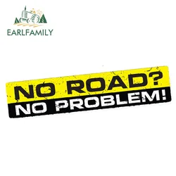 EARLFAMILY 15cm x 3cm NO ROAD NO PROBLEM Decal Car Sticker Vinyl Funny Bumper 4X4 SUV OFFROAD 4WD Car Styling Accessories