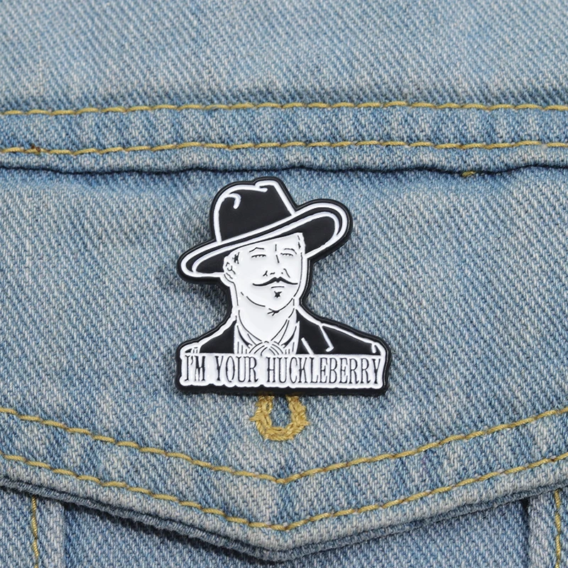 Movie Characters Enamel Pins Custom I'M YOUR HUCKLEBERRY Brooches Lapel Badges Cartoon Funny Jewelry Gift for Fans Friends