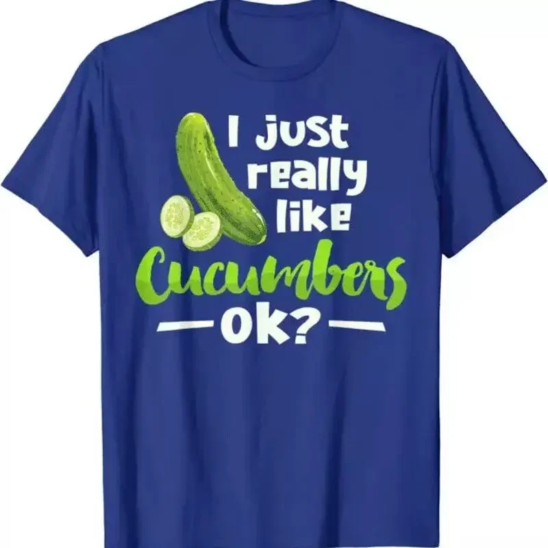 I Just Really Like Cucumbers OK Cucumber Veggie T Shirt