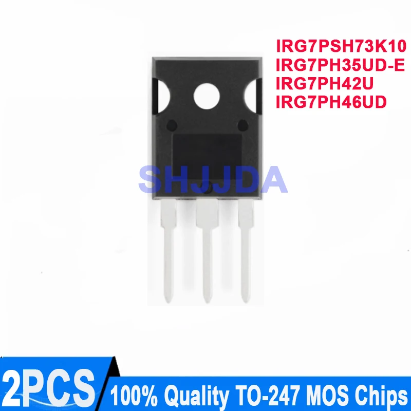 (2 pieces) IRG7PSH73K10 G7PSH73K10 IRG7PH35UD-E G7PH35UD-E IRG7PH42U G7PH42U G7PH46UD IRG7PH46UD TO-247 TO247