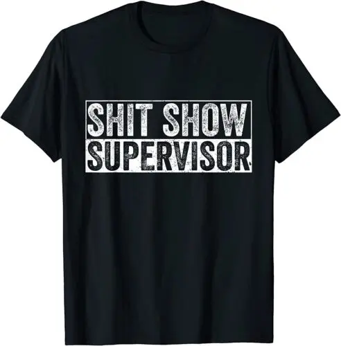 

NEW LIMITED Cool Sh!t Show Supervisor Hilarious Vintage For Adults T-Shirt