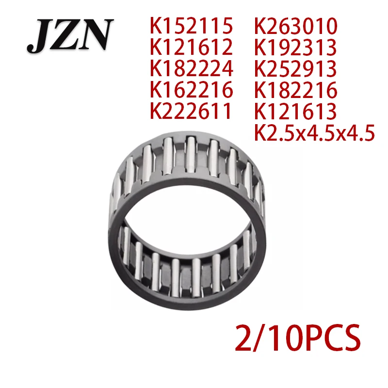2/10Pcs Component cage bearing K152115 K121612 K182224 K162216 K222611 K263010 K192313 K252913 K182216 K2.5x4.5x4.5 K121613